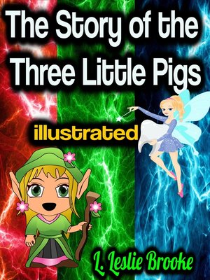 cover image of The Story of the Three Little Pigs illustrated